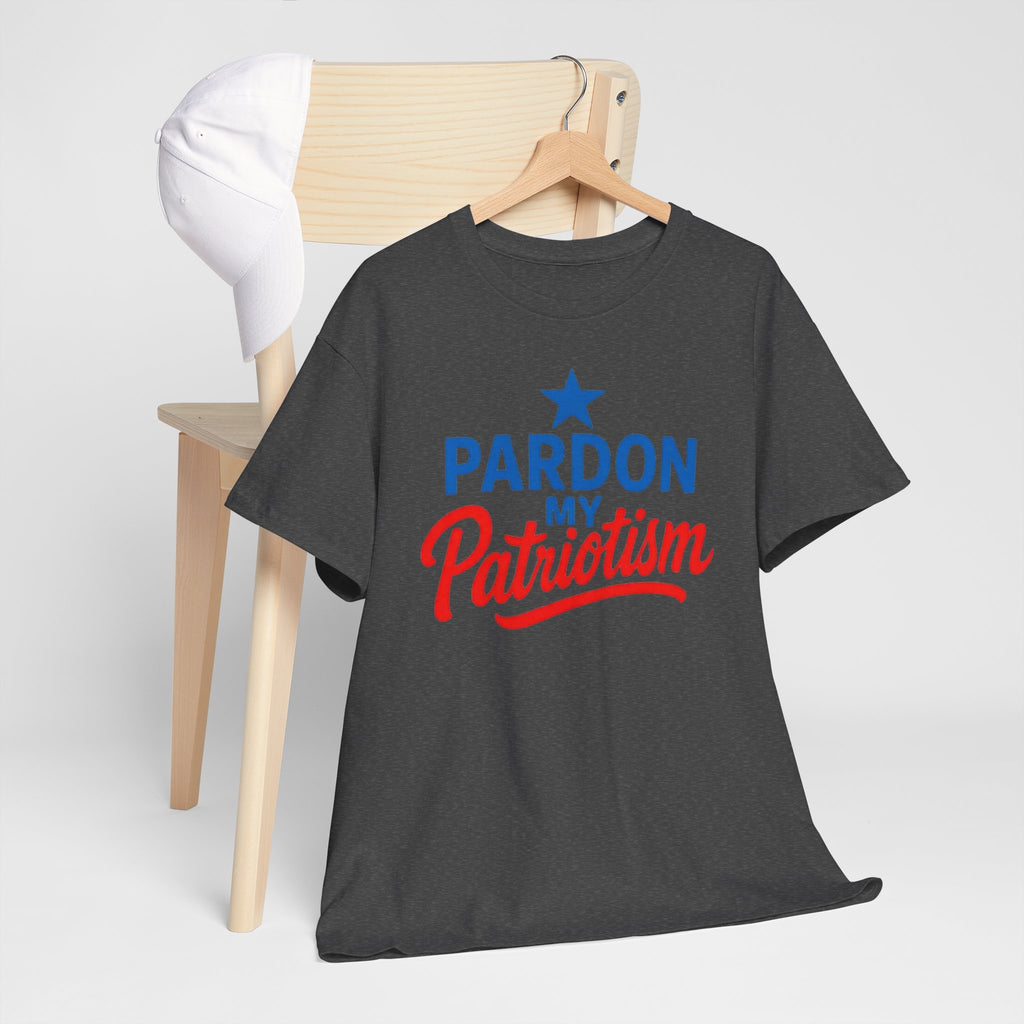 Pardon My Patriotism T-Shirt | Unisex American Pride, Bold Patriotic Graphic Tee for Everyday Freedom
