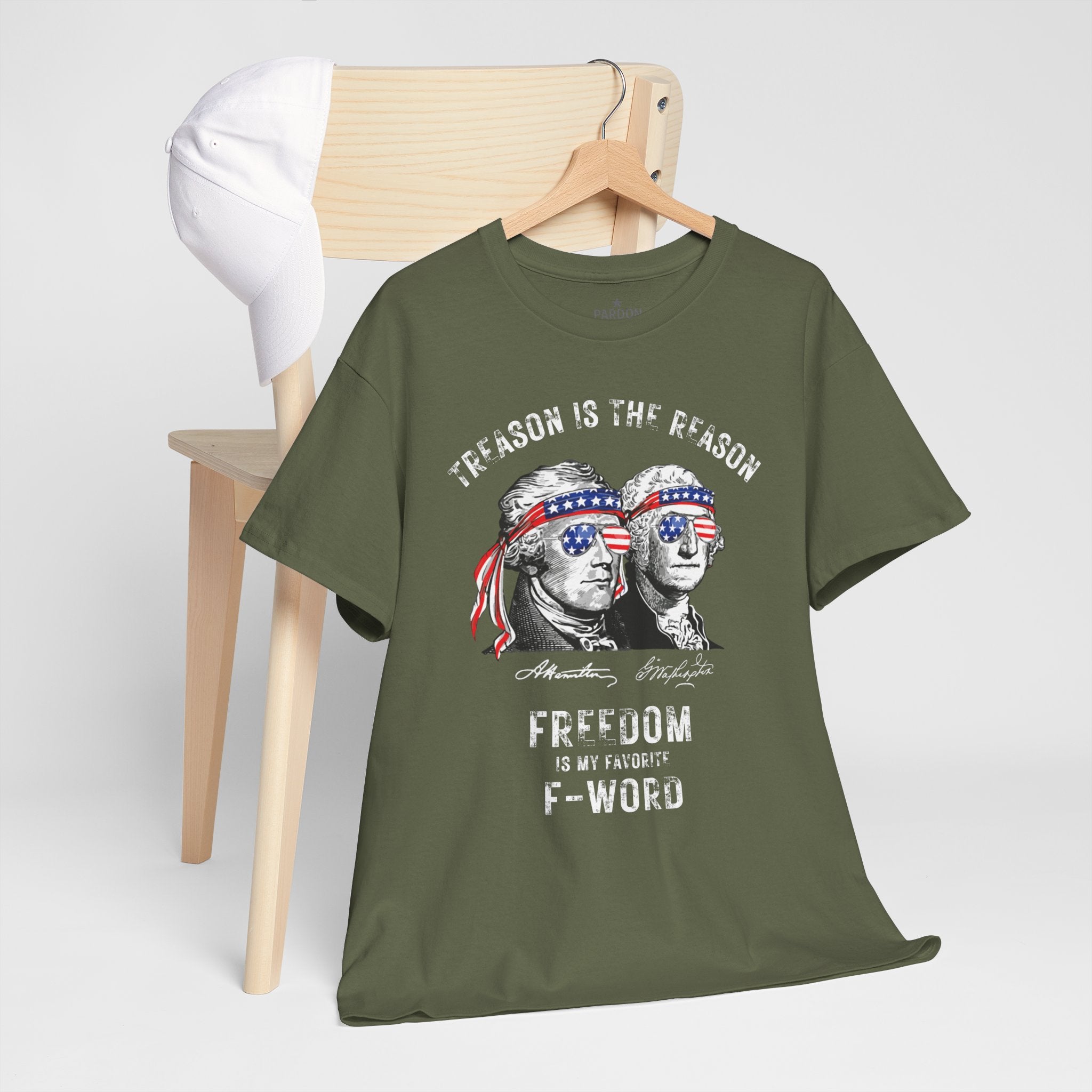 Treason Is the Reason T-Shirt | Patriotic Freedom I say favorite F-word shirt | American Defiance Graphic Tee