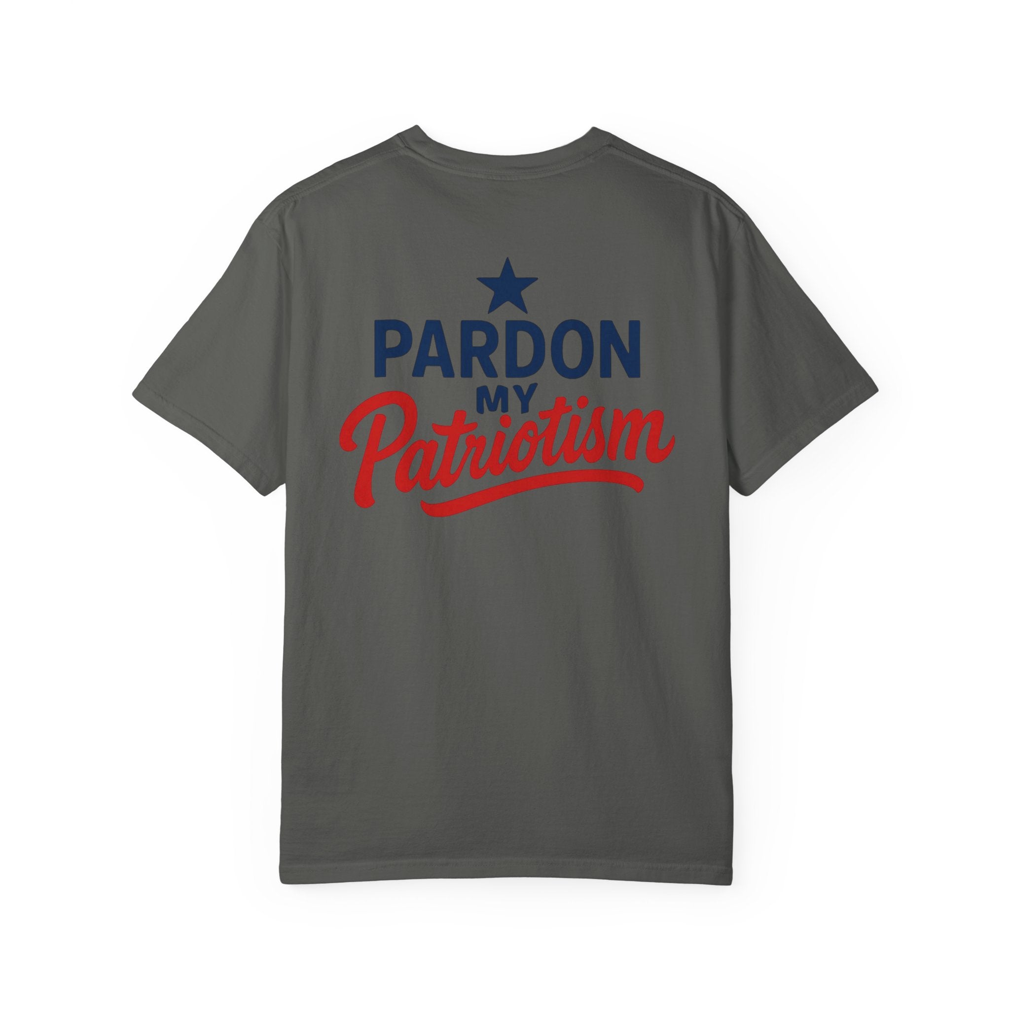 Pardon My Patriotism - Unisex American Pride T-Shirt | Bold Patriotic Graphic Tee for Everyday Freedom
