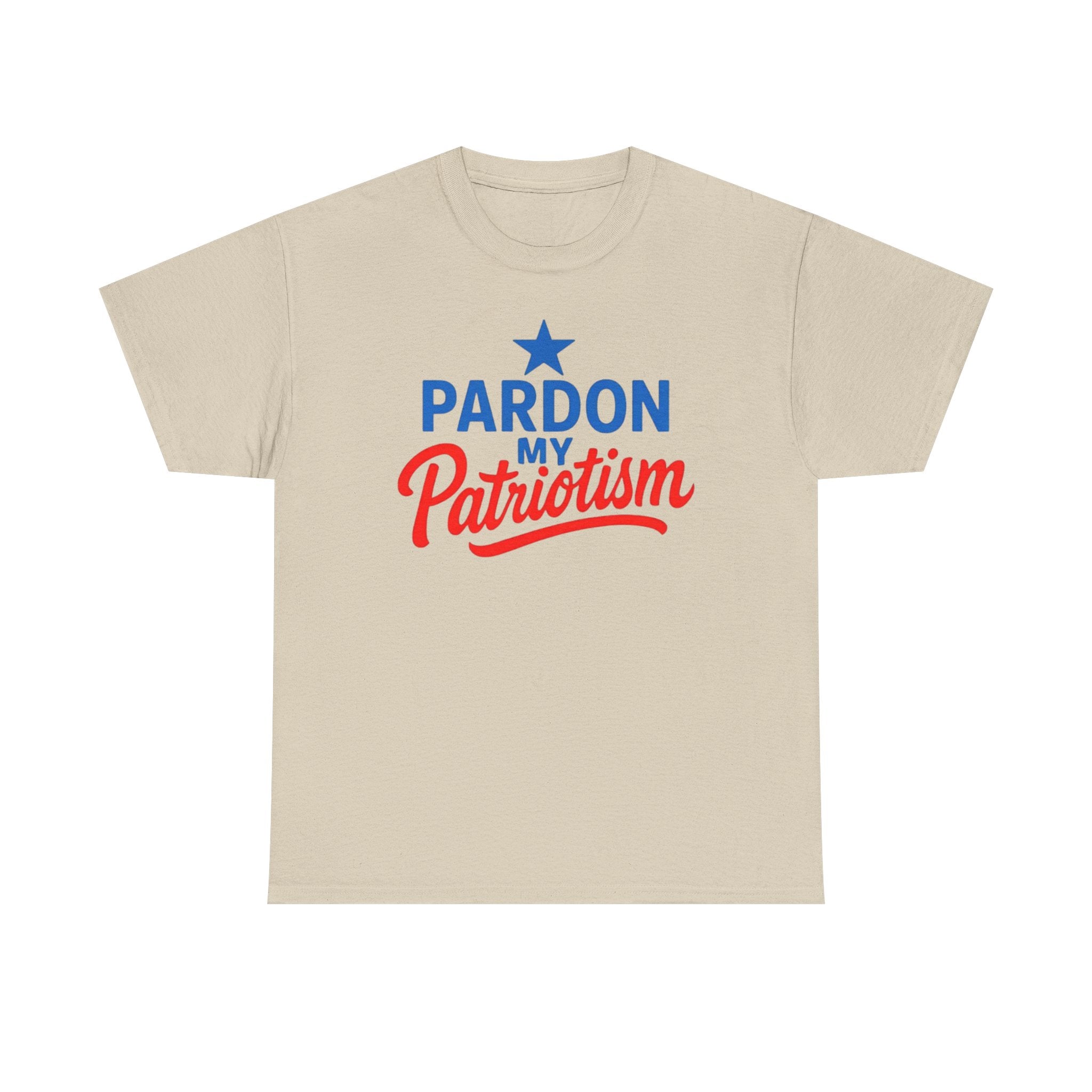 Pardon My Patriotism T-Shirt | Unisex American Pride, Bold Patriotic Graphic Tee for Everyday Freedom