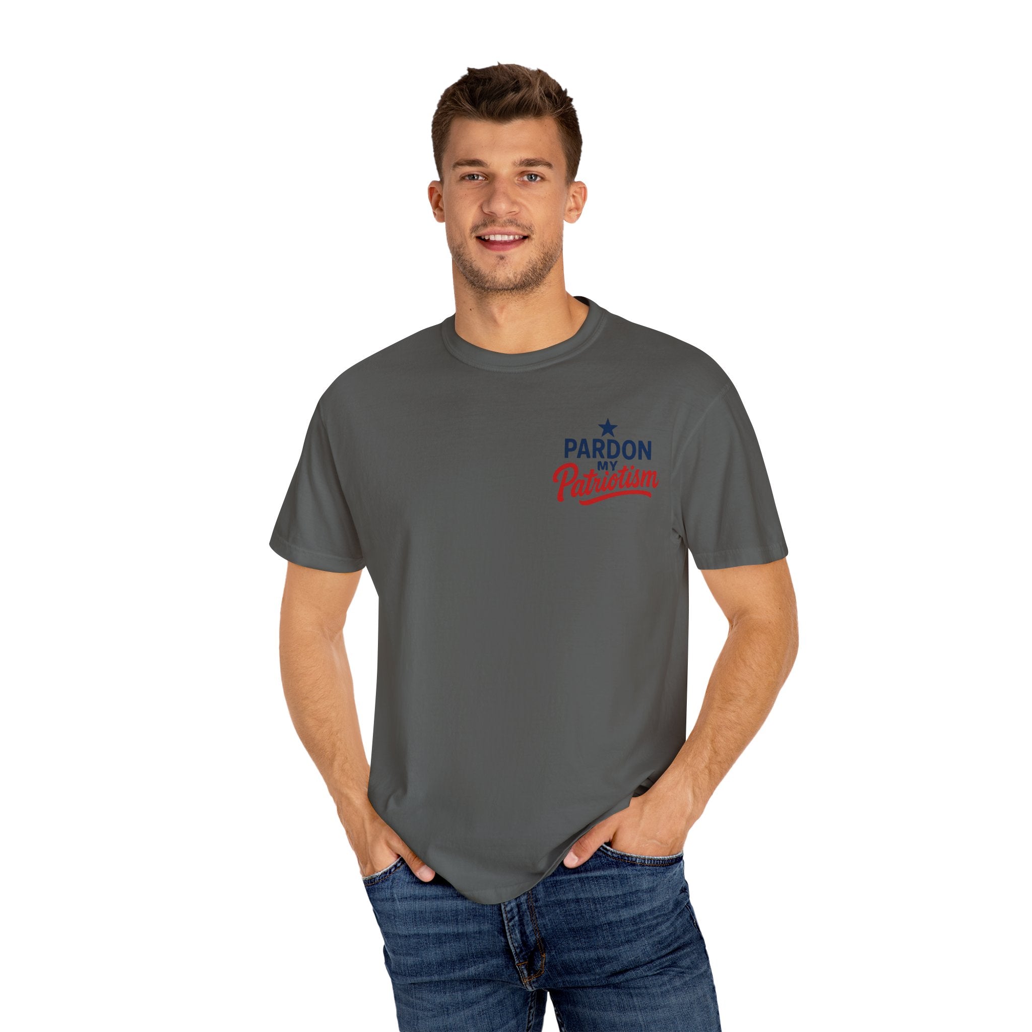 Pardon My Patriotism - Unisex American Pride T-Shirt | Bold Patriotic Graphic Tee for Everyday Freedom